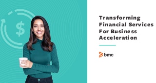 Transforming Financial Services For Business Acceleration