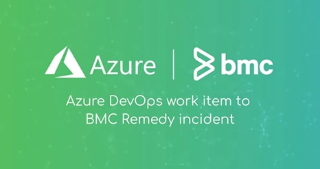 How to integrate Azure DevOps and BMC Remedy?