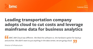 Leading Transportation Company Adopts Cloud to Cut Costs and Leverage Mainframe Data